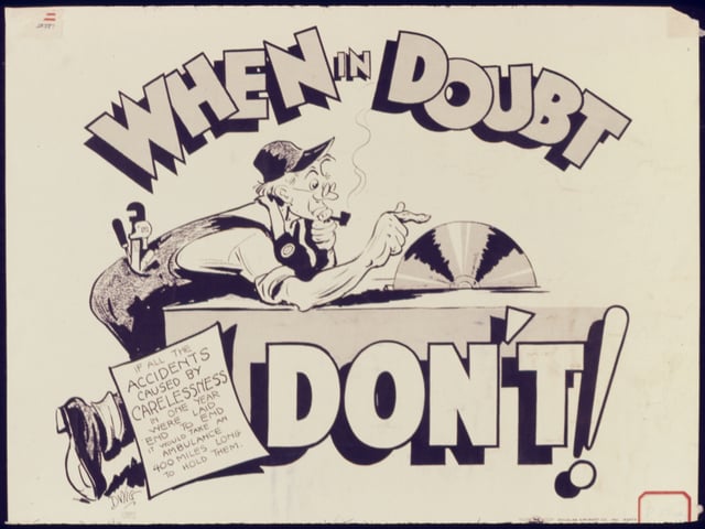 When_in_doubt_don't^_-_NARA_-_535006.jpg